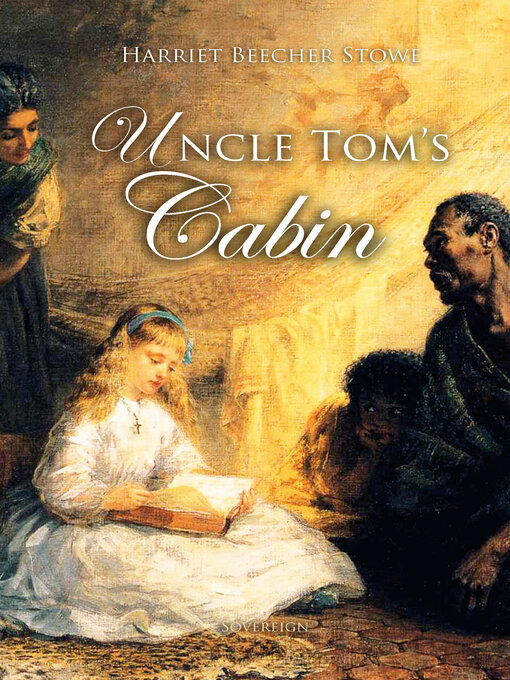 Title details for Uncle Tom's Cabin by Harriet Beecher Stowe - Available